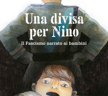 Una divisa per Nino. Il fascismo narrato ai bambini Fashion