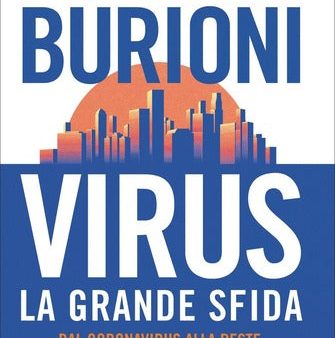 Virus, la grande sfida. Dal coronavirus alla peste: come la scienza può salvare l umanità Online now