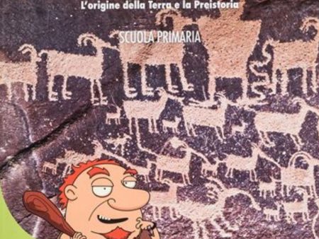 Storia facile per la classe terza - L origine della terra e preistoria Cheap