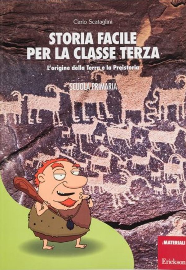 Storia facile per la classe terza - L origine della terra e preistoria Cheap