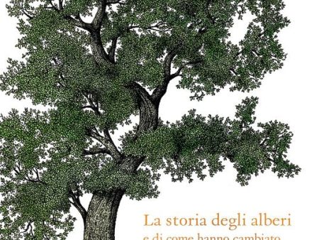 La storia degli alberi e di come hanno cambiato il nostro modo di vivere Sale