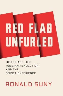 Ronald Grigor Suny: Red Flag Unfurled [2017] paperback Cheap