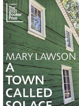 Mary Lawson: Town Called Solace Tpb W2 [2021] trade paper back Online Sale