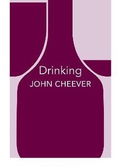 John Cheever: Drinking [2017] paperback Supply