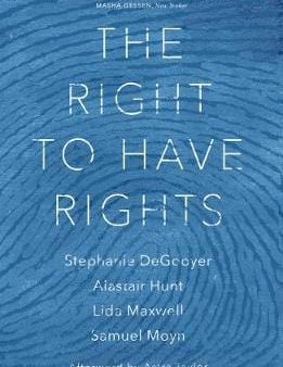 Stephanie Degooyer: The Right to Have Rights [2020] paperback Discount