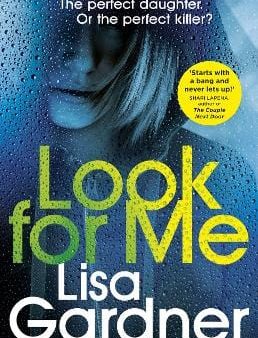 Lisa Gardner: Look For Me [2018] paperback on Sale