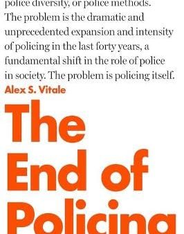 Alex Vitale: The End of Policing [2018] paperback For Cheap