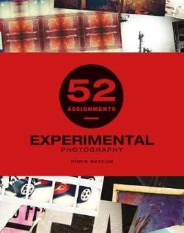 Chris Gatcum: 52 Assignments: Experimental Photography [2018] hardback Discount