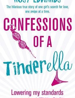 Rosy Edwards: Confessions of a Tinderella [2016] paperback Hot on Sale