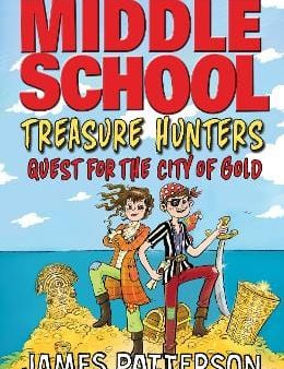 James Patterson: Treasure Hunters: Quest for the City of Gold [2018] paperback For Cheap