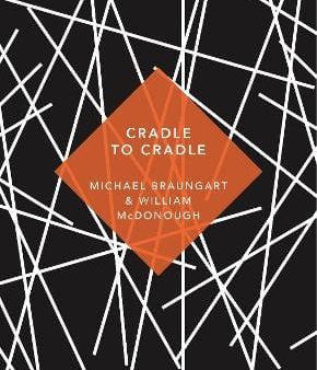 Michael Braungart: Cradle to Cradle [2019] paperback Hot on Sale