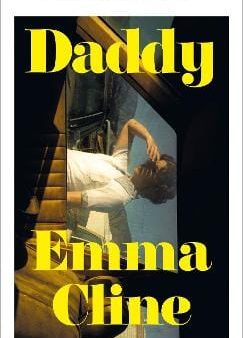 Emma Cline: Daddy [2020] paperback Supply