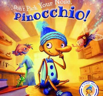 Qed: Don T Pick Your Nose, Pinocchio! (Fairytales Gone Wrong) [2016] paperback For Sale