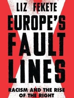 Liz Fekete: Europe s Fault Lines [2017] hardback Online Sale