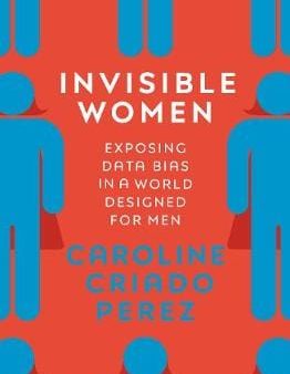 Caroline Criad Perez: Invisible Women [2019] paperback on Sale