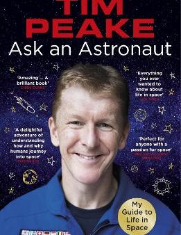 Tim Peake: Ask an Astronaut [2018] paperback Online