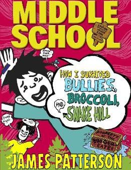 James Patterson: Middle School How I Survived Bullies Brocc [2015] paperback on Sale