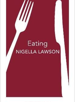 Nigella Lawson: Eating [2017] paperback Sale