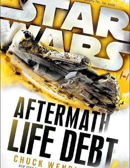 Chuck Wendig: Star Wars: Aftermath: Life Debt [2017] paperback For Discount