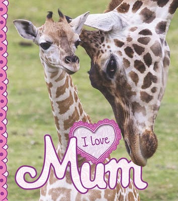 Camilla de la Bedoyere: I Love: Mum [2015] paperback Supply