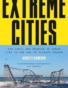 Ashley Dawson: Extreme Cities [2017] hardback Online