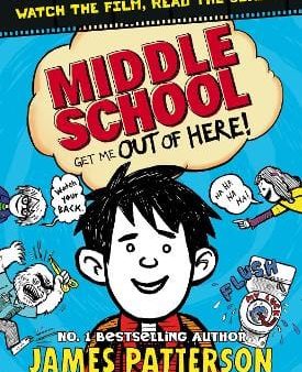 James Patterson: Middle School: Get Me Out of Here! [2015] paperback Sale